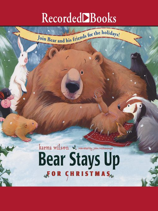 Title details for Bear Stays Up for Christmas by Karma Wilson - Wait list